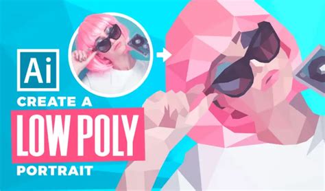 How To Create A Low Poly Portrait In Illustrator Logos By Nick How To Create A Low Poly Portrait In Illustrator Logos By Nick
