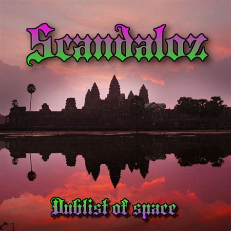 Stream Dublist Of Space Ii By Scandaloz Listen Online For Free On Stream Dublist Of Space Ii By Scandaloz Listen Online For Free On
